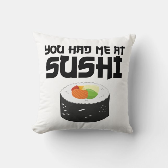 Coussin Vous M'Avez Eu Au Sushi - Nourriture Drôle (Recto)