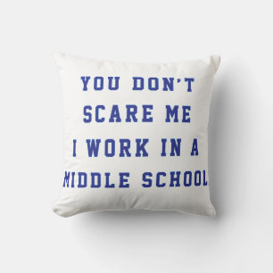Coussin Vous ne me faites pas peur, je travaille dans un c