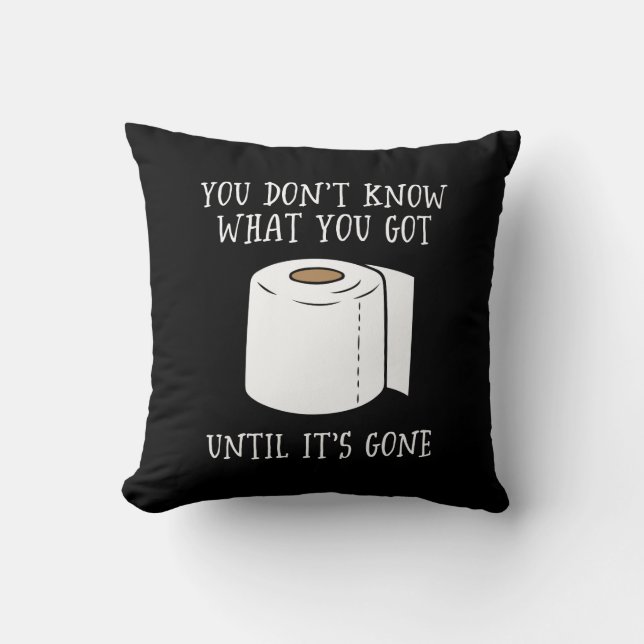 Coussin Vous ne savez pas ce que vous avez jusqu'à ce qu'i (Recto)
