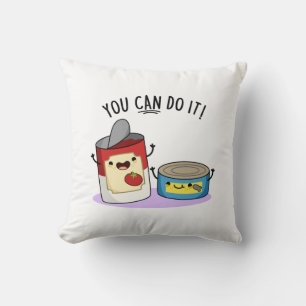 Coussin Vous Pouvez Le Faire Drôle Canned Food Pun