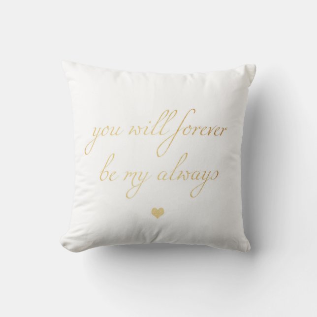 Coussin vous serez pour toujours mes toujours (Recto)