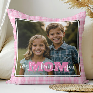 Coussin We Love You Mom Photo Pink Plaid Mother's Day
