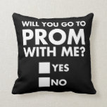 Coussin Will You Go To Prom With Me Promposal Print<br><div class="desc">Will You Go to Prom with Me? Promposal product</div>