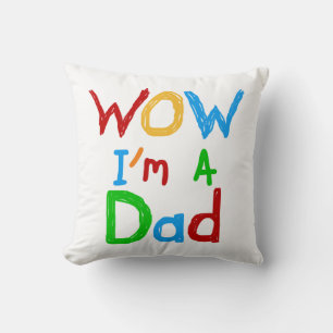 Coussin WOW Je suis un t-shirt papa et des GIfts
