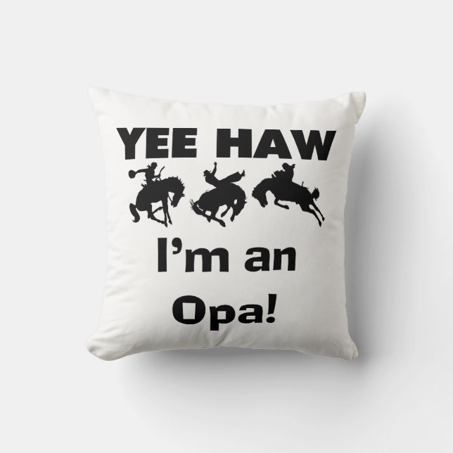 Coussin Yee Haw Je suis un T-shirt Opa et des cadeaux (Recto)