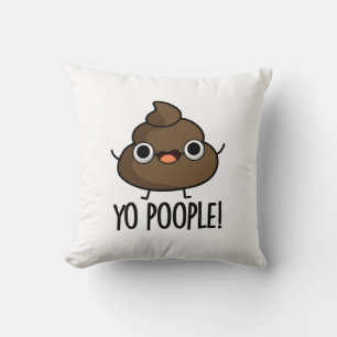 Coussin Yo Les Gens Drôle Poop Pun