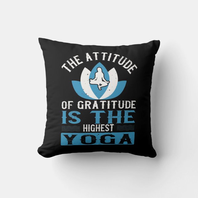 Coussin Yoga L'Attitude De La Gratitude Est Le Plus Haut Y (Recto)