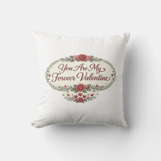 Coussin You Are My Forever Valentine Romantic Floral