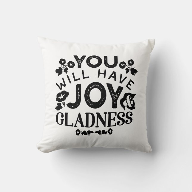Coussin You Will Have Joy and Gladness Inspirational Quote (Recto)