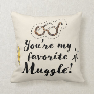 Coussin You're My Favorite Muggle™