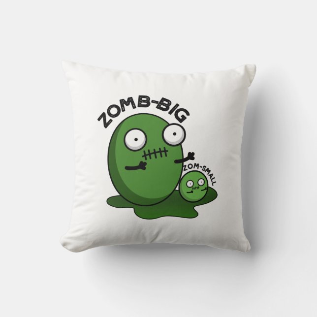 Coussin Zom-big Zom-small Funny Halloween Zombie Pun (Recto)