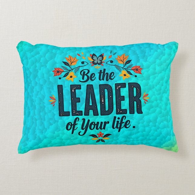 Coussins Décoratifs Be the Leader of Your Life (Devant)