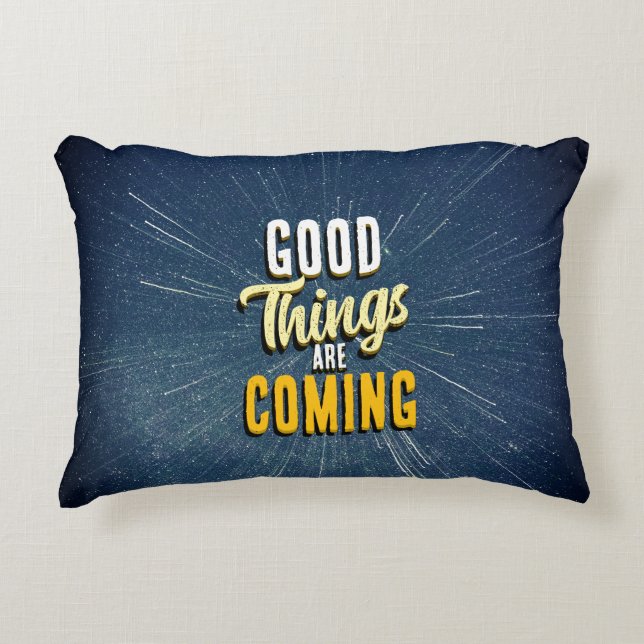 Coussins Décoratifs De bonnes choses arrivent (Devant)