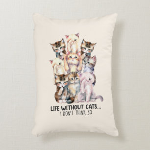 Coussins Décoratifs La vie sans chats ? Je ne le pense pas