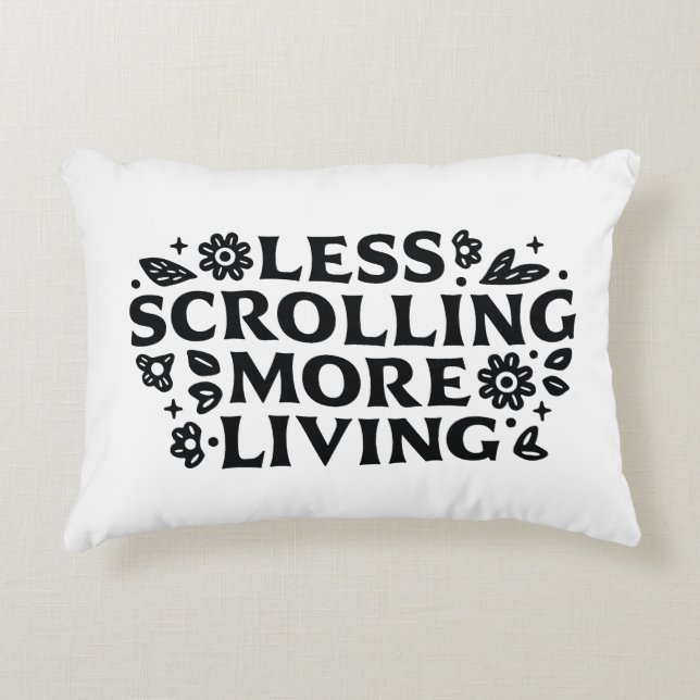 Coussins Décoratifs Less scrolling more living mindfulness quotes (Devant)