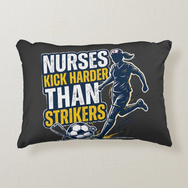 Coussins Décoratifs Nurses Kick Harder Than Strikers (Devant)