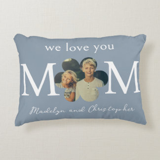 Coussins Décoratifs Photo personnalisée We Love You Mom on Dusty Blue