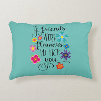 Coussins Décoratifs Si les amis étaient des fleurs, je vous