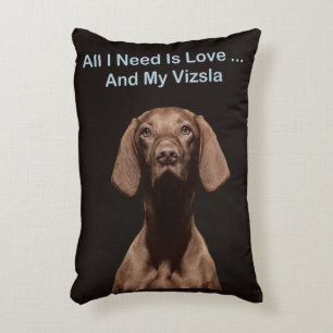 Coussins Décoratifs Tout ce dont j'ai besoin est l'amour et mon Vizsla