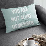 Coussins Décoratifs Vous N'Êtes Pas Seul À Vous Souvenir De Inspiratio<br><div class="desc">Vous N'Êtes Pas Seul À Vous Souvenir De Inspiration Mint</div>