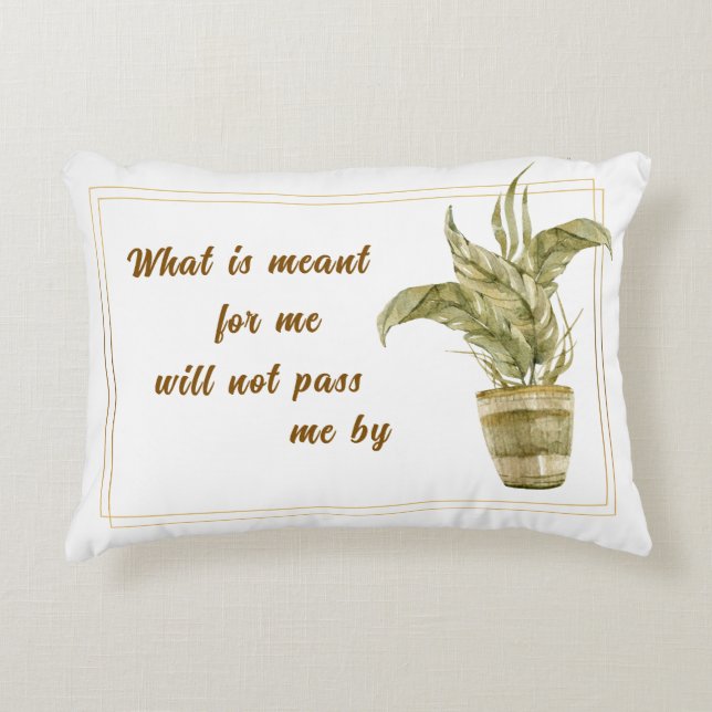 Coussins Décoratifs What is Meant for Me Accent Pillow (Devant)