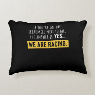 Coussins Décoratifs You Are On The Treadmill Next To Me We Are Racing