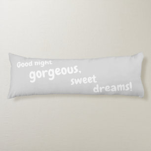 Coussins Longs Bonne nuit, merveilleux, doux rêves, doux gris te