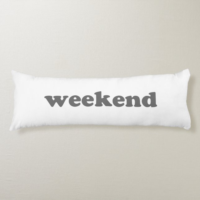 Coussins Longs Weekend blanc gris moderne typographie fun cool (Devant)