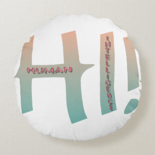 Coussins rond hi! Human intelligence