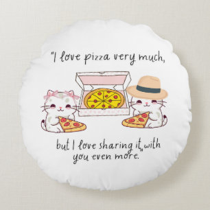 COUSSINS RONDS AIME BEAUCOUP LA PIZZA, LES CHATS