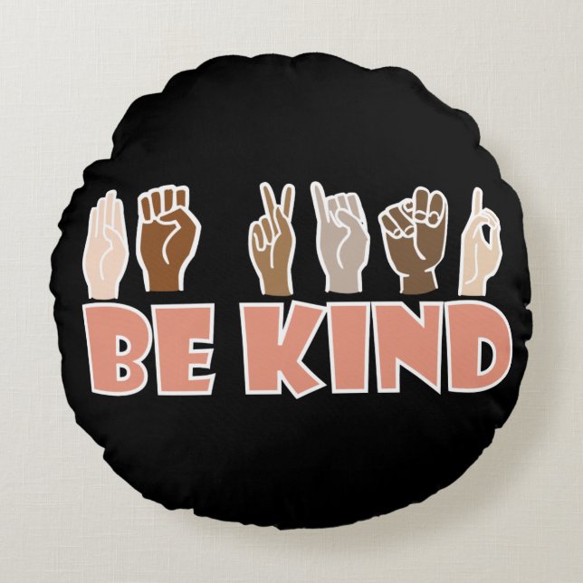 Coussins Ronds Be Kind ASL American Sign Language (Devant)