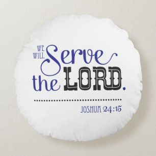 Coussins Ronds Bible Scripture Joshua 24:15 moi et ma maison