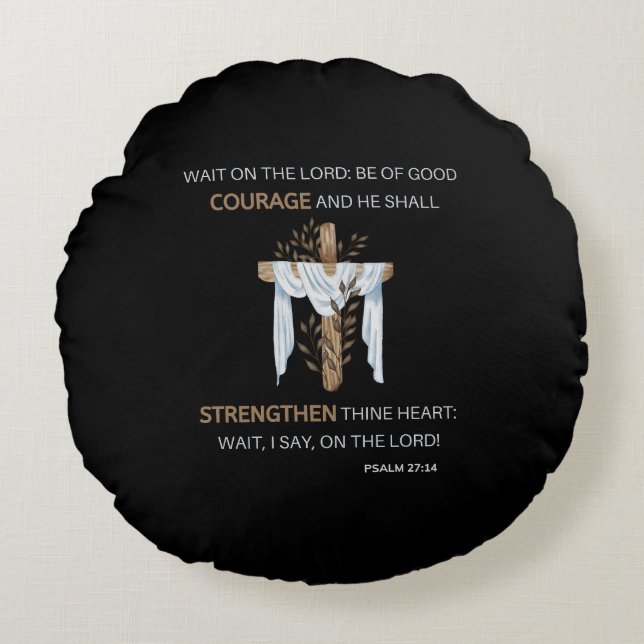 Coussins Ronds Bible Verse Écriture Psaume 27:14 KJV (Devant)
