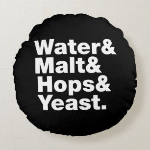 Coussins Ronds Bière = Eau & Malt & Hops & Yeast.