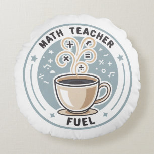 Coussins Ronds Carburant pour professeur de maths