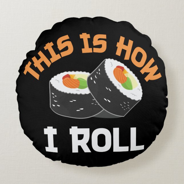 Coussins Ronds C'Est Comme Ça Que Je Roule - Sushi Drôle (Devant)