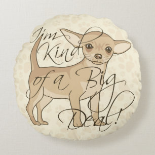 Coussins Ronds Chiwawa je suis un peu une affaire