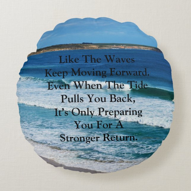 Coussins Ronds Citation de motivation de plage : Comme les vagues (Devant)