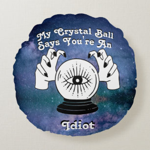 Coussins Ronds Custom My Crystal Ball Dit...