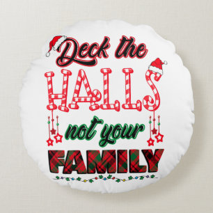 Coussins Ronds Deck Les Halls Pas Votre Famille