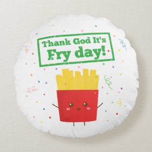 Coussins Ronds Dieu merci pour le jour des frites avec humour sur