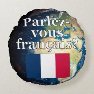 Coussins Ronds Do you speak french ? Flag & Earth