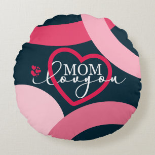 Coussins Ronds Elegant design texte Maman I Love You With Heart