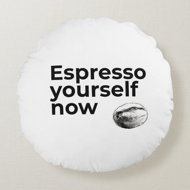 Coussins Ronds Espresso Yourself Now Citation de café avec Bean (Devant)