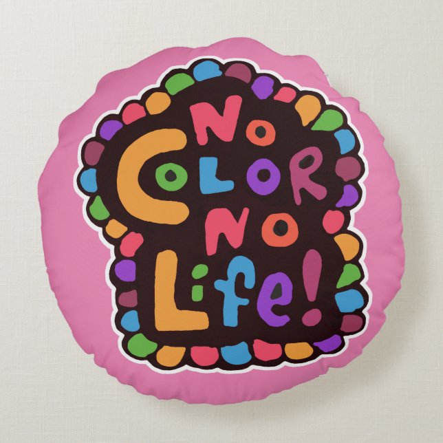 Coussins Ronds Fun Bright No Color Life Joyful Motto (Dos)
