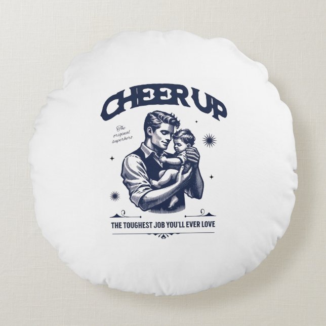 COUSSINS RONDS HOME DECOR DADDY CHEER UP ROUND PILLOW (Devant)