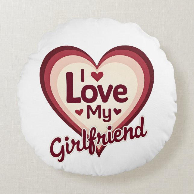 Coussins Ronds I Love My Girlfriend Custom (Devant)