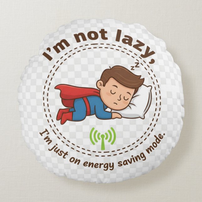 Coussins Ronds I'm Not Lazy, I'm Just on Energy Saving Mode – Fun (Devant)