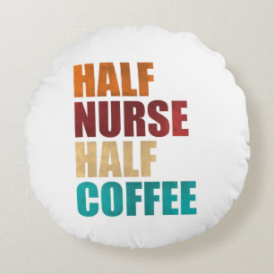 Coussins Ronds Infirmière pour moitié, café pour l'autre moitié -