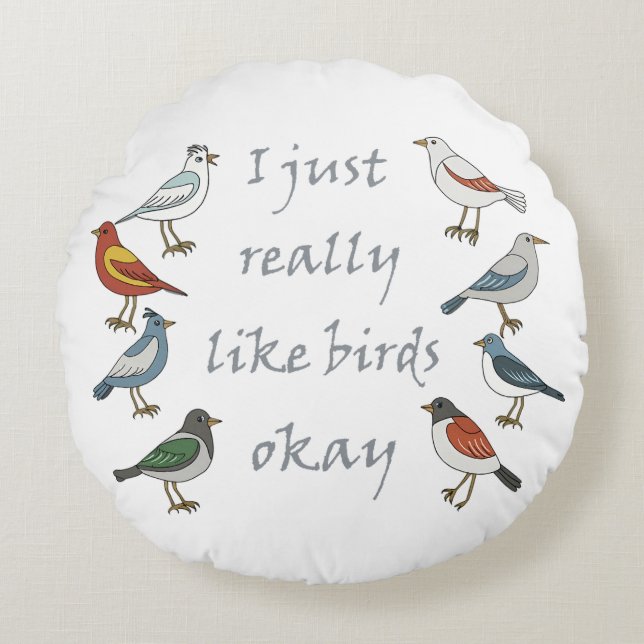 Coussins Ronds J'Aime Vraiment Les Oiseaux OK T-Shirt Birdwatcher (Devant)